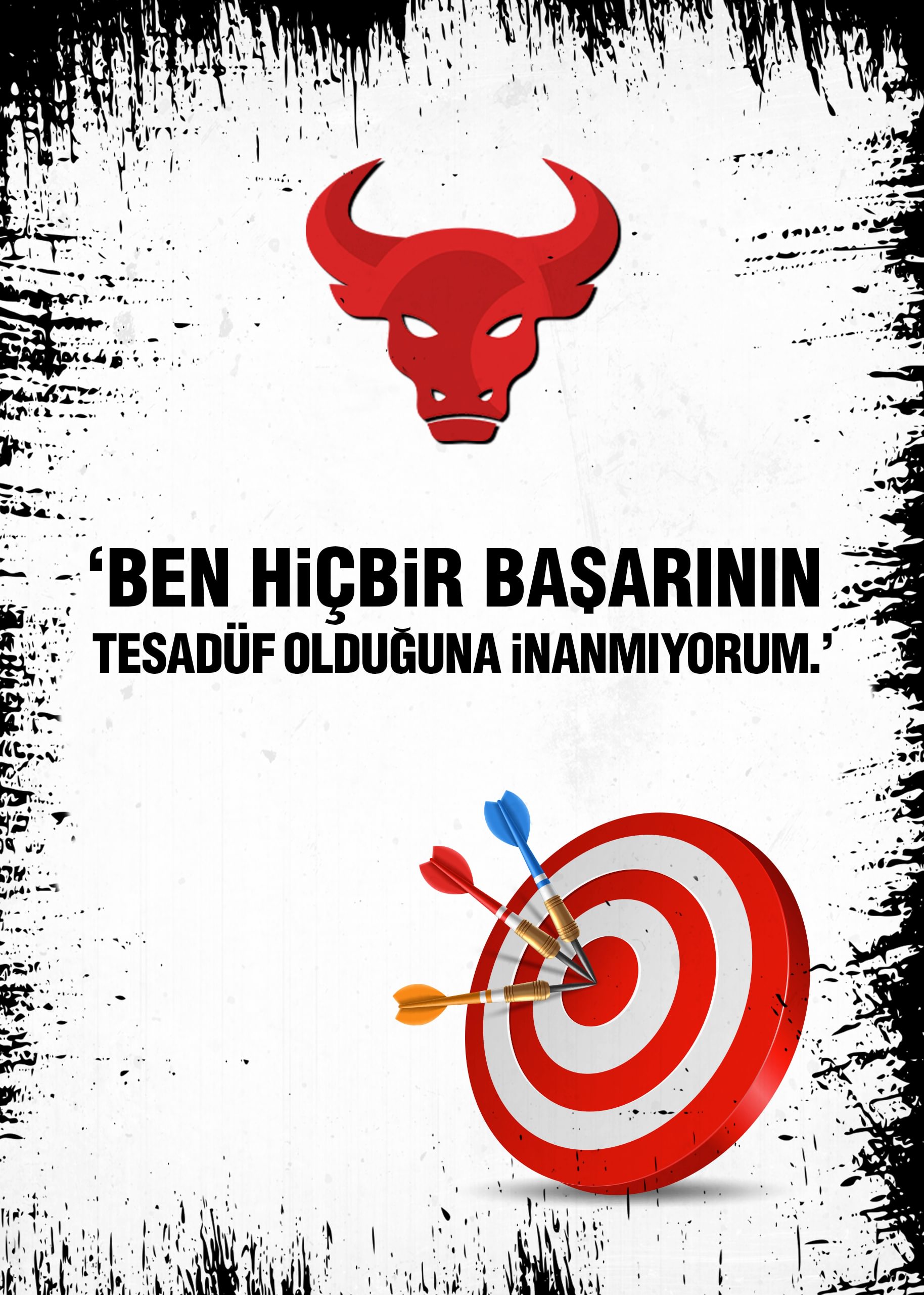 Pizza bulls logosu ve ben hiç bir başarının tesadüf olduğuna inanmıyorum yazısı